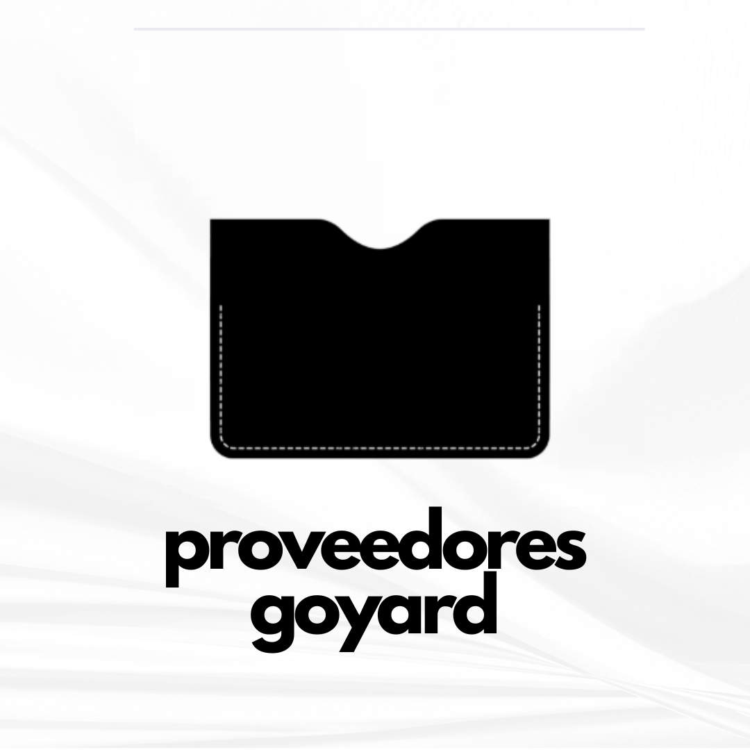 PROVEEDORES TARJETEROS GOYARD